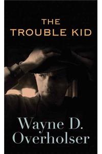 Trouble Kid