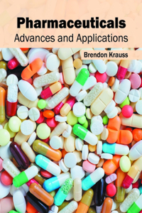 Pharmaceuticals: Advances and Applications