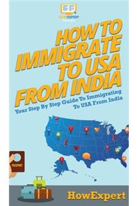 How To Immigrate To USA From India