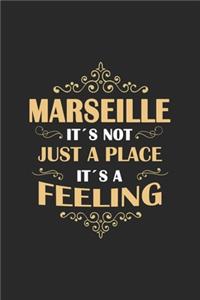 Marseille Its not just a place its a feeling