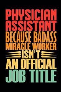 Physician Assistant Because Badass Miracle Worker Isn't An Official Job Title