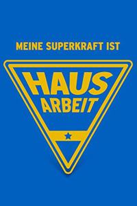 Meine Superkraft ist Hausarbeit