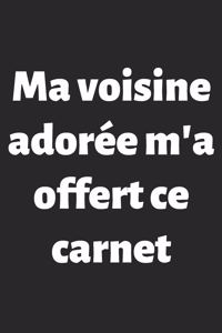 Ma voisine adorée m'a offert ce carnet