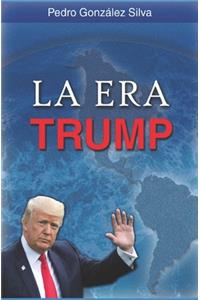 La Era Trump