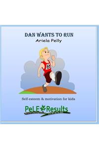 Dan wants to run