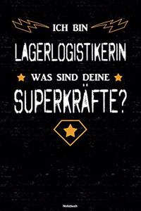 Ich bin Lagerlogistikerin was sind deine Superkräfte? Notizbuch: Lagerlogistikerin Journal DIN A5 liniert 120 Seiten Geschenk