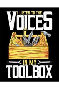 I Listen To The Voices In My Toolbox