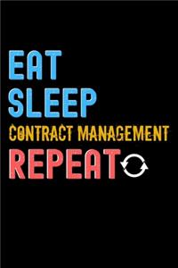 Eat, Sleep, contract management, Repeat Notebook - contract management Funny Gift