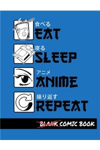 Eat Sleep Anime Repeat Blank Comic Book