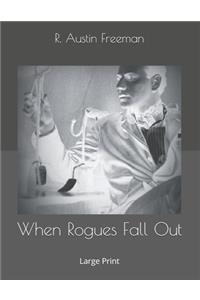 When Rogues Fall Out