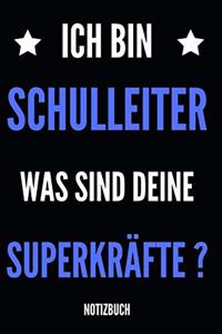 Ich bin Schulleiter was sind deine Superkräfte ? Notizbuch