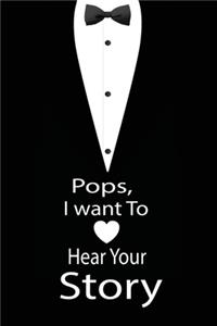 pops, I want to hear your story