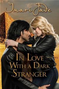 In Love with a Dark Stranger