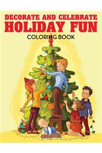 Decorate and Celebrate Holiday Fun Coloring Book