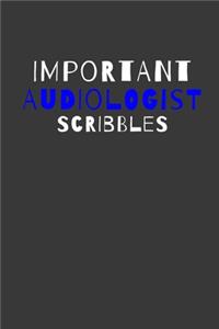 Important Audiologist Scribbles