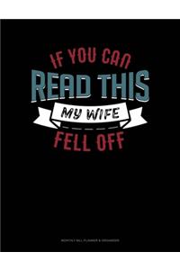 If You Can Read This My Wife Fell Off