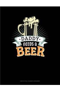 Daddy Needs A Beer