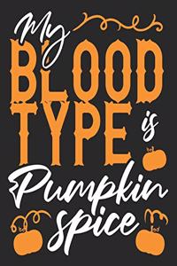My Blood Type Is Pumpkin Spice