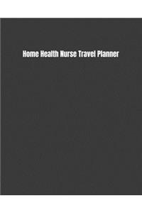 Home Health Nurse Travel Planner