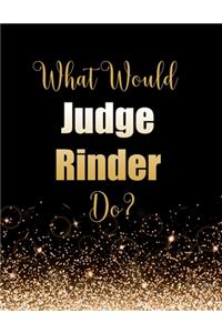 What Would Judge Rinder Do?