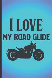 I love my road glide