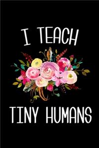 I Teach Tiny Humans