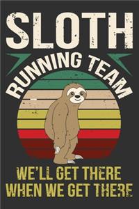 Sloth Running Team We'll Get There When We Get There