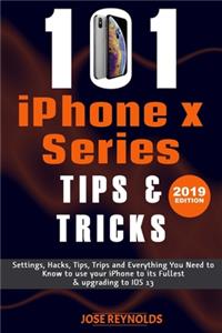 101 iPHONE X Series Tips & Tricks