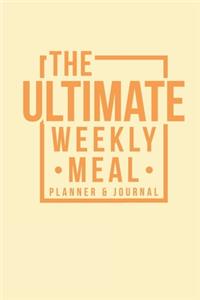 The Ultimate Weekly Meal Planner & Journal