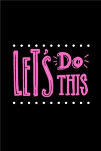 Let's Do This
