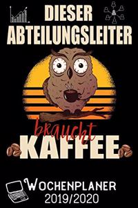 Dieser Abteilungsleiter braucht Kaffee - Wochenplaner 2019 - 2020