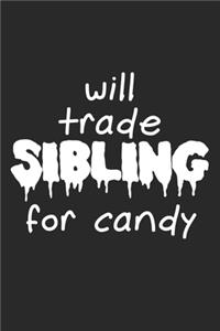 Will Trade Sibling For Candy