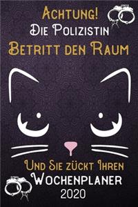 Achtung! Die Polizistin betritt den Raum und Sie zückt Ihren Wochenplaner 2020
