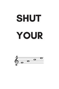 Shut Your Face