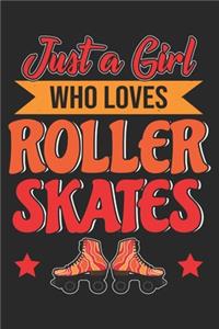 Just A Girl Who Loves Roller Skates