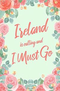 Ireland Is Calling And I Must Go