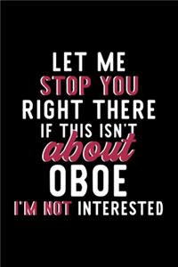 Let Me Stop You Right There If This Isn't About Oboe I'm Not Interested