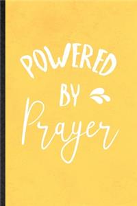 Powered by Prayer