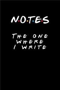 Notes - The One Where I Write