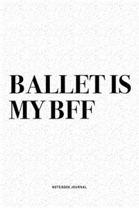 Ballet Is My BFF