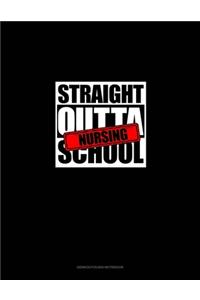 Straight Outta Nursing School