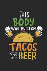 This Body was built on Tacos and Beer
