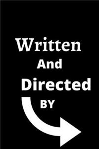 Written and Directed By