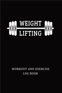 Weight Lifting (Workout and Exercise Log Book)