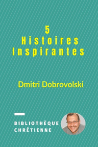 5 Histoires Inspirantes