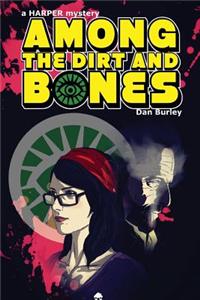 Among The Dirt And Bones