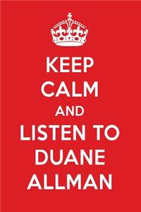 Keep Calm and Listen to Duane Allman: Duane Allman Designer Notebook