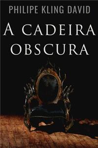 Cadeira Obscura