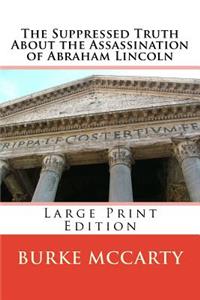 Suppressed Truth About the Assassination of Abraham Lincoln
