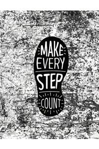 Make every step count